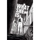 What She Is